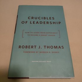 Crucibles of Leadership: How to Learn from Experience to Become a Great Leader 领导力精要