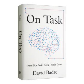 英文原版 On Task: How Our Brain Gets Things Done 我们的大脑如何完成任务 精装 美国布朗大学的认知、语言和心理学教授David Badre 英文版 进口英语原版书籍