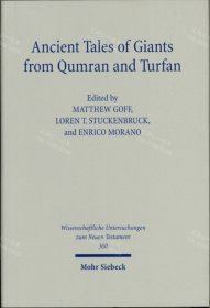价可议 Ancient Tales of Giants from Qumran and Turfan Contexts Traditions and Influences Wissenschaftliche Untersuchungen zum Neuen Testament 360 nmwxhwxh