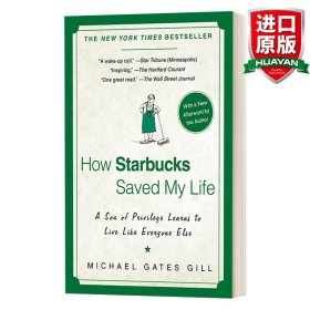 英文原版 How Starbucks Saved My Life 星巴克如何拯救我的生命:一个特权之子学会像其他人一样生活 Michael Gates Gill 英文版 进口英语原版书籍