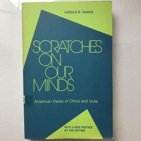 Scratches on Our Minds:  American Views of China and India