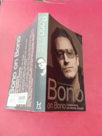 Bono on Bono：Bono on Bono: Conversations with Michka Assayas