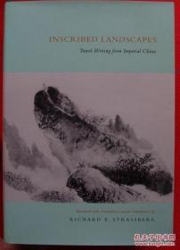 Inscribed Landscapes：Travel Writing from Imperial China