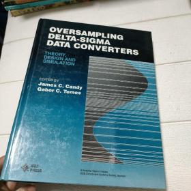 Oversampling Delta-Sigma Data Converters: Theory, Design, and Simulation【精装 大16开 详情看图】