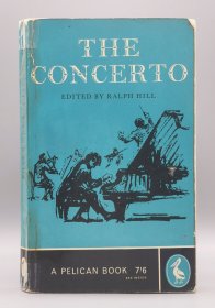 《协奏曲：著名作曲家及作品解析》 The Concerto[ Penguin Books 1952年版] （音乐）英文原版书