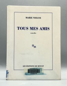 《我所有的朋友们》 Tous Mes Amis 龚古尔文学奖得主玛丽·恩迪亚耶 法语原版书