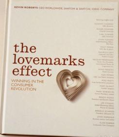 The Lovemarks Effect：Winning in the Consumer Revolution英文原版精装