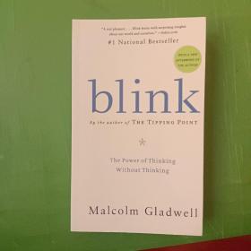 BLINK
The Power of Thinking
Without Thinking

MALCOLM GLADWELL