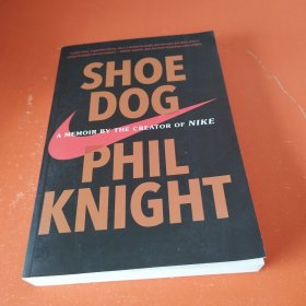 Shoe Dog A Memoir by the Creator of Nike