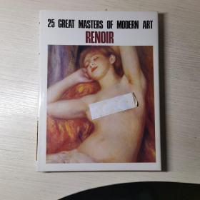25 CREAT MASTERS OF MODERN ART RENOIR（现代艺术大师25 雷诺瓦）