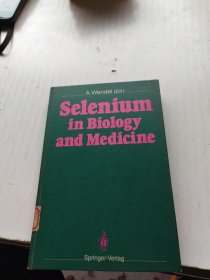 Selenium in Biologt and Medicine