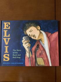 Elvis: The Story of the Rock and Roll King