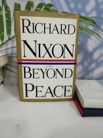 RICHARD NIXON BEYOND PEACE