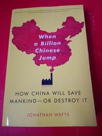 WhenaBillionChineseJump:HowChinaWillSaveMankind-OrDestroyIt英文