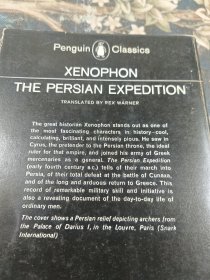 XENOPHON THE PERSIAN EXPEDITION 波斯探险队 色诺芬（Ξενοφών，前440年左右－前355年），雅典人，历史学家，苏格拉底的弟子他以记录当时的希腊历史、苏格拉底语录而著称。