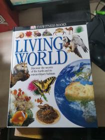 Living World: Discover the Secrets of the Earth and Its Extraordinary Habitats (Eyewitness Books)