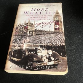 英文原版书 More What If ?: Eminent Historians Imagine What Might Have Been by Robert Cowley