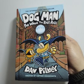 英语原版 Dog Man: For Whom the Ball Rolls(Dog Man #7)