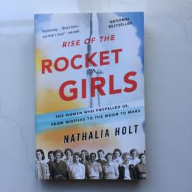 Rise of the Rocket Girls: The Women Who Propelled Us, from Missiles to the Moon to Mars 英文原版小说