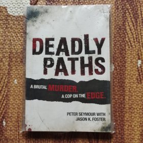 Deadly Paths: A Brutal Murder, A Cop On The Edge