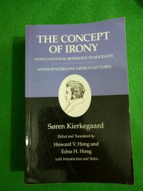 The Concept of Irony/Schelling Lecture Notes：Kierkegaard's Writings, Vol. 2