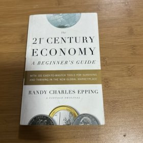 The 21st Century Economy: A Beginner's Guide[21世纪的经济——初学者指南]