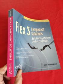 Flex 3 Component Solutions: Build Amazing ...（16开） 【详见图】