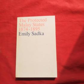 The Protected Malay States 1874-1895 Emily Sadka