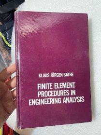 现货 Finite Element Procedures In Engineering Analysis 英文版 有限元法: 理论、格式与求解方法 Klaus-Jürgen Bathe 工程分析中的有限元法 有限元分析中的数值方法