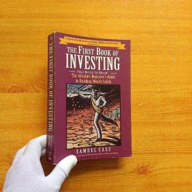 THE FIRST BOOK OF INVESTING  大32开【内页干净】