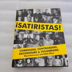 Satiristas: Comedians, Contrarians, Raconteurs & Vulgarians