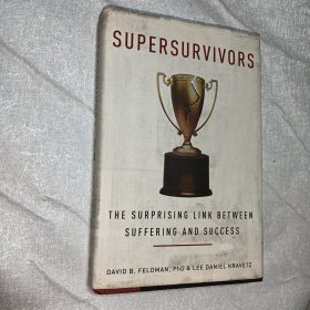 Supersurvivors: The Surprising Link Between Suffering and Success