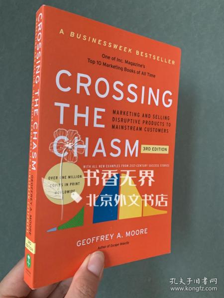 Crossing the Chasm, 3rd Edition：Marketing and Selling Disruptive Products to Mainstream Customers