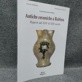 Antiche ceramiche a Rubiera  Reperti dal XIV al XIX secolo