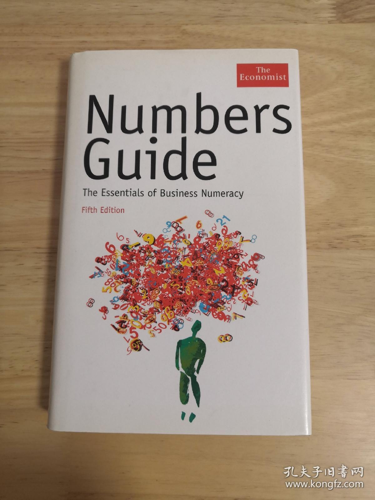 Numbers Guide: The Essentials of Business Numeracy, Fifth Edition (The. Economist Series) 数字指南：商业计算基础，第五版  英文