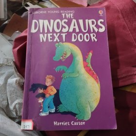 THE DINOSAURS NEXT DOOR 隔壁的恐龙（儿童绘本，32开英文原版彩印）[H6大32开]