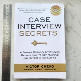 Case Interview Secrets：A Former McKinsey Interviewer Reveals How to Get Multiple Job Offers in Consulting