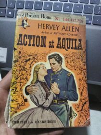 Hervey. ALLEN Action At Aquila (Complete and unabridged) 民国原版英文小说，缺版权页和正文第1张。书口刷红（褪淡）其余完整。