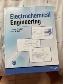 现货 Electrochemical Engineering  英文原版 现代电化学工程  电化学工程基础 Thomas F. Fuller