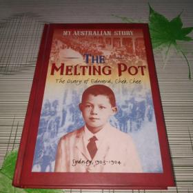 The Melting Pot : The Diary of Edward Chek Chee, Sydney, 1903-1904