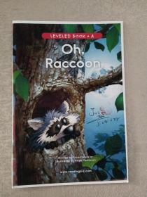 LEVELED  BOOK  •  A   (Oh raccoon
)