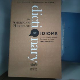 The American Heritage Dictionary of Idioms, Second Edition