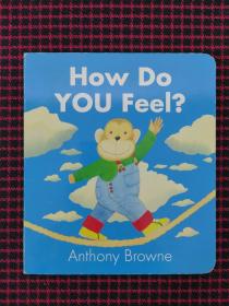 进口英文原版绘本 How do you feel 纸板书 Anthony browne 安东尼布朗 儿童图画书（正版现货无笔记）