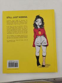 Still Just Kidding: A Collection of Art, Comics, and Musings by Cassandra Calin