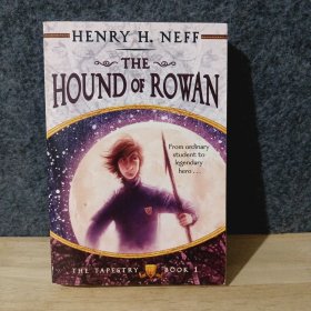 英文原版 The Hound of Rowan (The Tapestry 01) 掛毯系列1：羅文獵犬 兒童奇幻冒險小說 Henry H. Neff 英文版