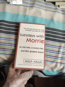 Tuesdays with Morrie：An Old Man, a Young Man, and Life's Greatest Lesson