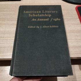 AMERICAN LITERARY SCHOLARSHIP  AN ANNUAL/1980  英文原版  美国文学研究1980