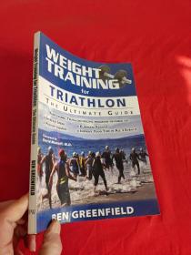 Weight Training for Triathlon: The  （ 16开） 【详见图】