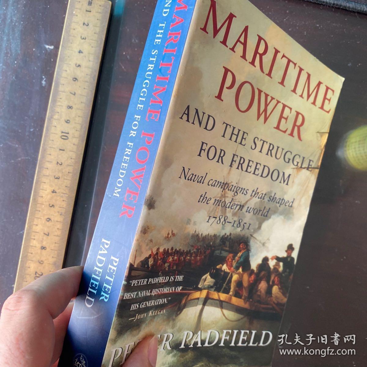 Maritime Power and struggle for freedom naval campaign that shaped the modern world 1788-1851 英文原版
