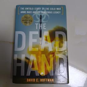 The Dead Hand：The Untold Story of the Cold War Arms Race and its Dangerous Legacy